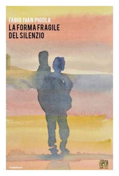 forma fragile del silenzio ivan pigola